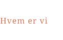 Hvem er vi